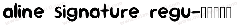 aline signature regu字体转换